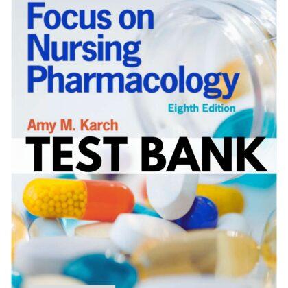 Test Bank For Focus On Nursing Pharmacology 8th Edition