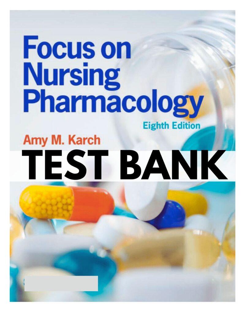 Test Bank For Focus On Nursing Pharmacology 8th Edition